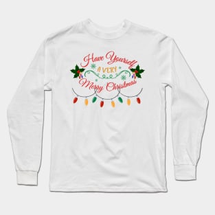 Have A Very Merry Christmas Long Sleeve T-Shirt